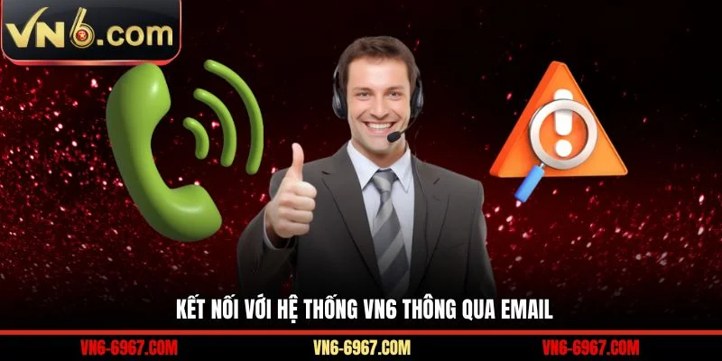 Kết nối với hệ thống VN6 thông qua Email