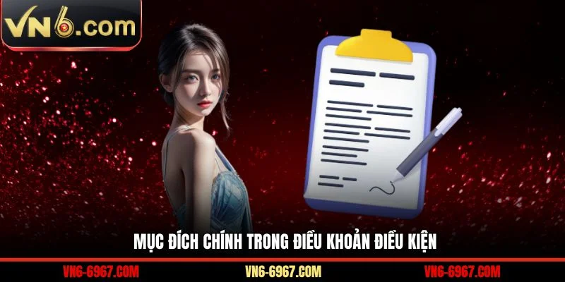 Mục đích chính trong điều khoản điều kiện